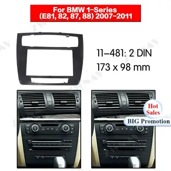 Авто мултимедиен Плейър рамка За BMW серия 1 E81 E82 E87 E88 2007 2008 2009-2011 2 DIN Аудио стерео Радио GPS NAVI фасция
